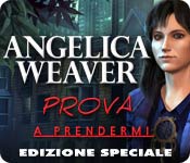 Angelica Weaver: Prova a prendermi Edizione Speciale