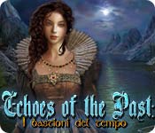 Echoes of the Past: I bastioni del tempo