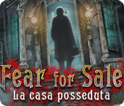 Fear for Sale: La casa posseduta