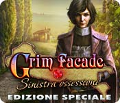 Grim Facade: Sinistra ossessione Edizione Speciale