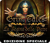 Grim Tales: La Regina delle Pietre Edizione Speciale