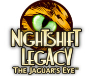 NightShift Legacy: The Jaguar's Eye