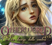 Otherworld: La danza delle ombre