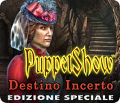 PuppetShow: Destino Incerto Edizione Speciale