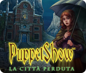 PuppetShow: La città perduta