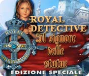 Royal Detective: Il signore delle statue Edizione Speciale